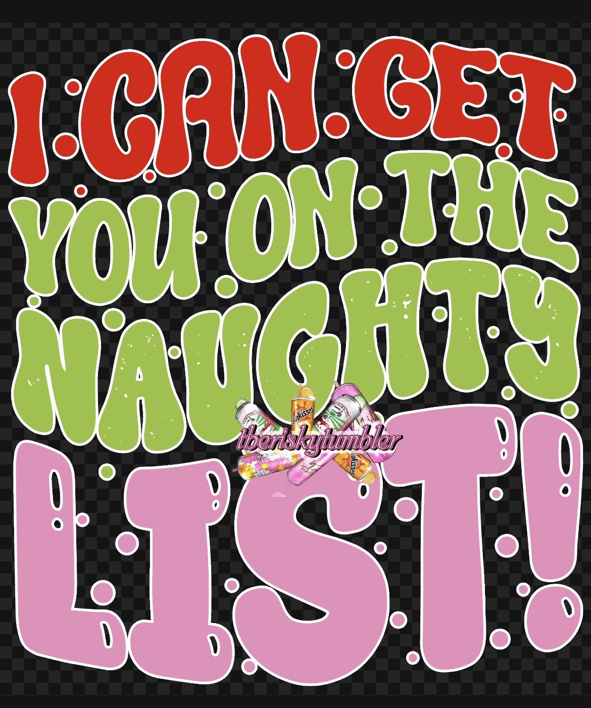 uv-dtf-i-can-get-you-w-offset-the-risky-tumbler